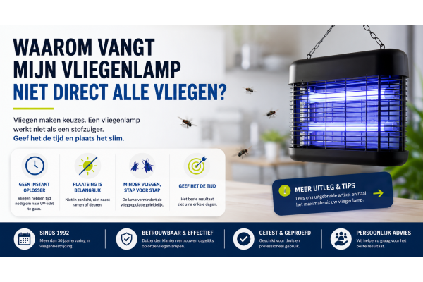 Werkt mijn vliegenlamp wel? Waarom vliegen niet direct worden gevangen